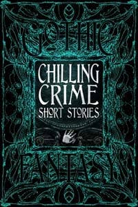 Chilling Crime Short Stories (Gothic Fantasy)