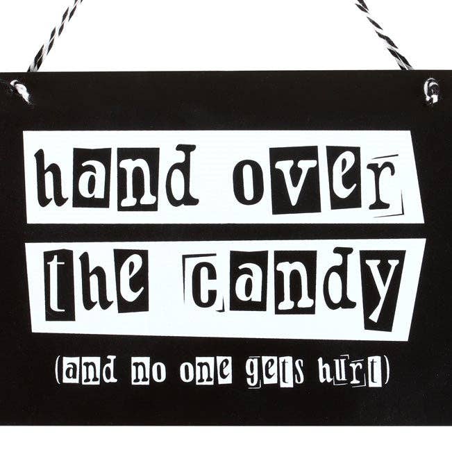 Hand Over the Candy Halloween Hanging Sign