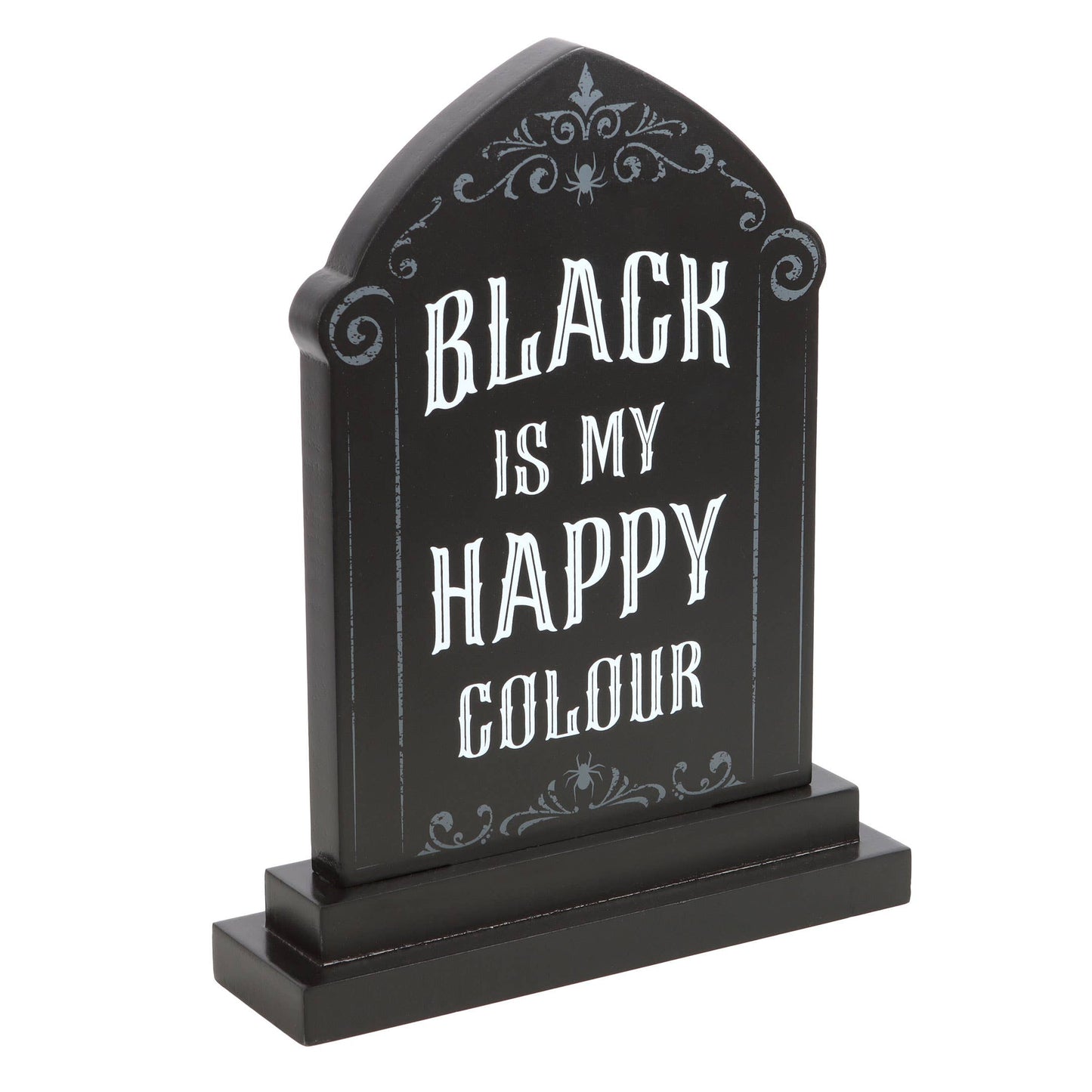 Gothic Black is My Happy Colour Standing Halloween Tombstone Sign