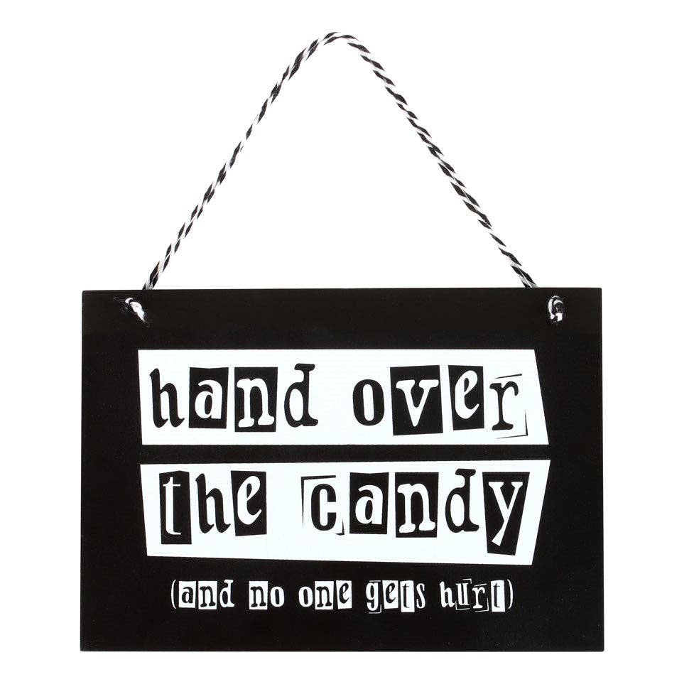 Hand Over the Candy Halloween Hanging Sign