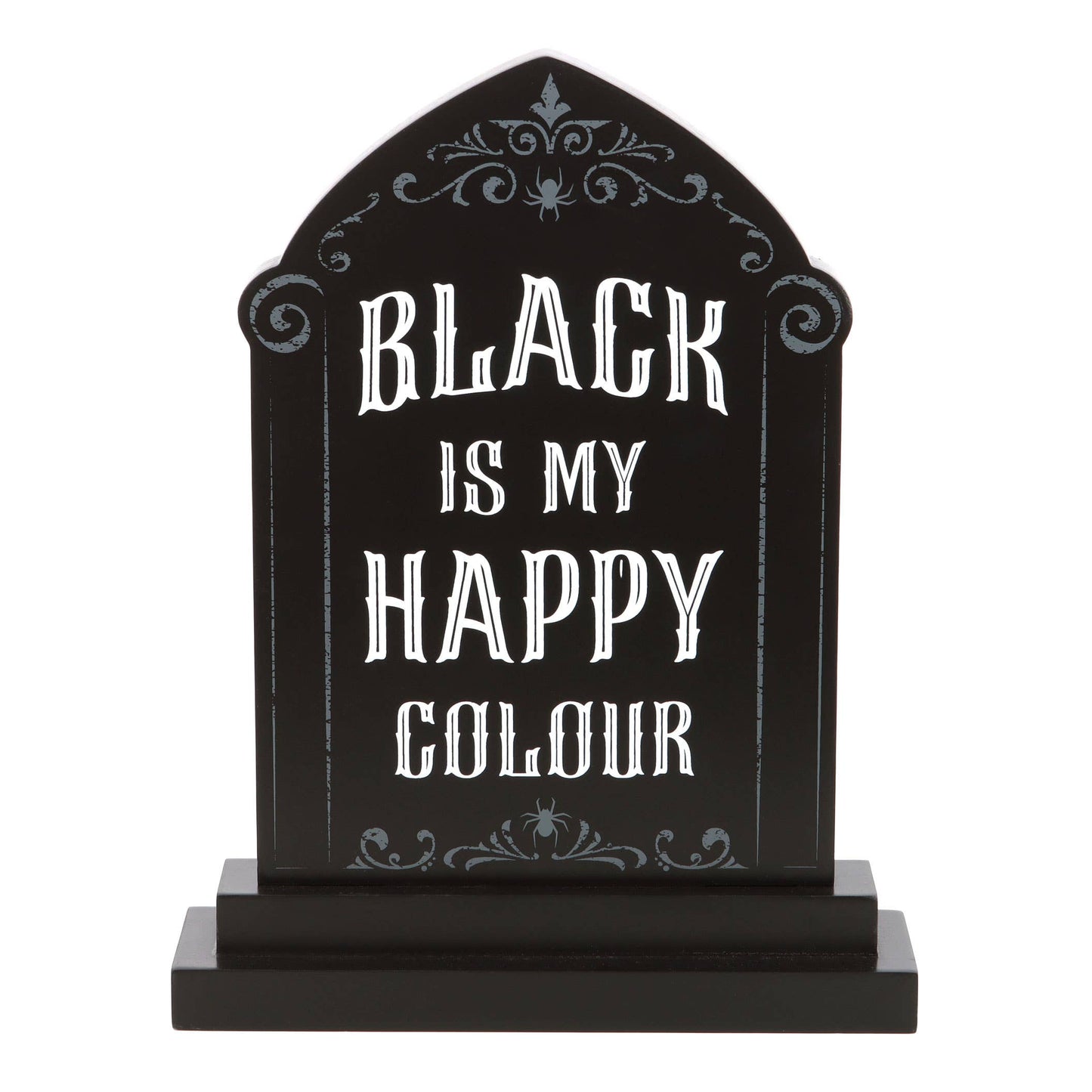 Gothic Black is My Happy Colour Standing Halloween Tombstone Sign