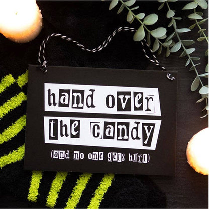 Hand Over the Candy Halloween Hanging Sign
