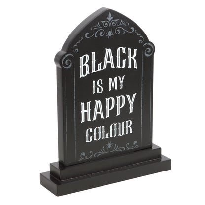 Gothic Black is My Happy Colour Standing Halloween Tombstone Sign