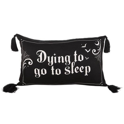 Dying to Go to Sleep Gothic Satin Cushion