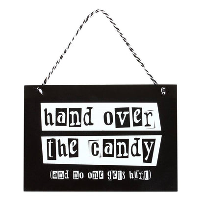 Hand Over the Candy Halloween Hanging Sign
