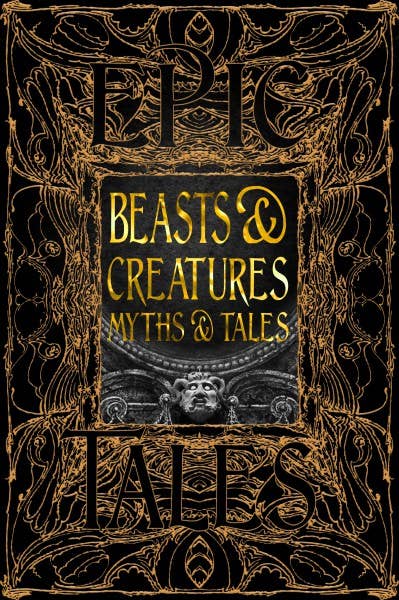 Beasts & Creatures Myths & Tales (Gothic Fantasy)